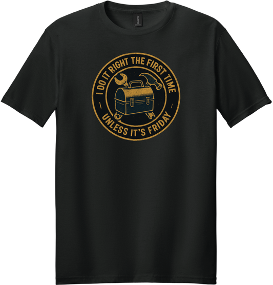 I Do It Right the First Time