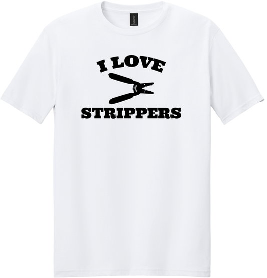 I Love Strippers T-Shirt