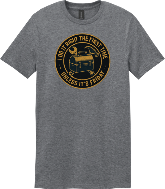 I Do It Right the First Time