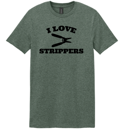 I Love Strippers T-Shirt