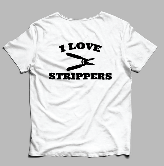 I Love Strippers T-Shirt