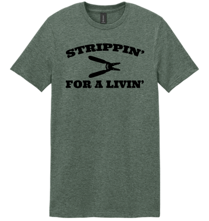 Strippin' for a Livin' T-Shirt