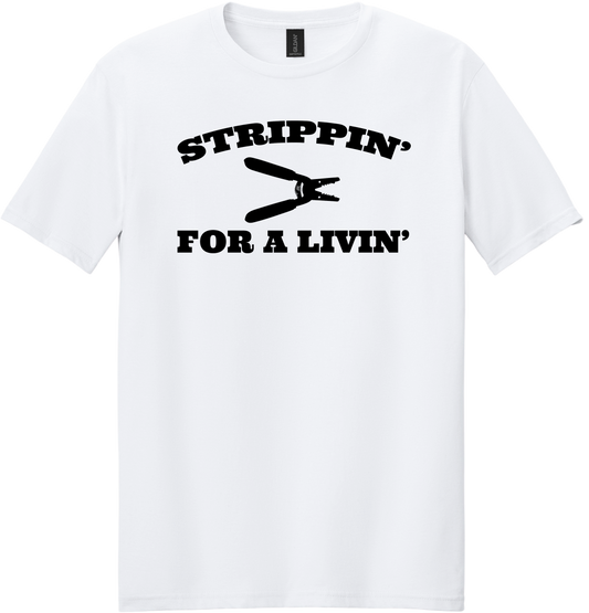 Strippin' for a Livin' T-Shirt