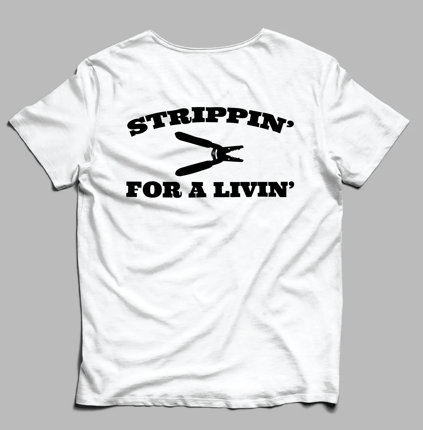 Strippin' for a Livin' T-Shirt