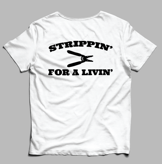 Strippin' for a Livin' T-Shirt